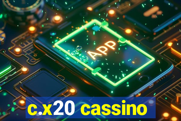 c.x20 cassino